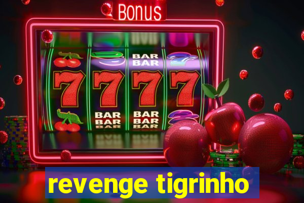 revenge tigrinho